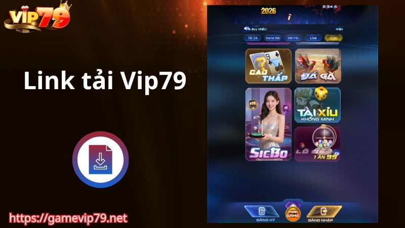Cập nhật nhanh link tải VIP79 mới nhất