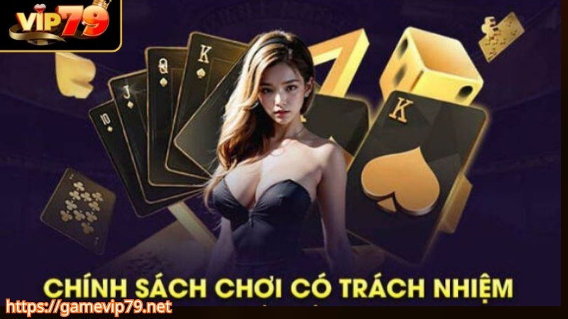 Công cụ và tính năng hỗ trợ chơi có trách nhiệm VIP79
