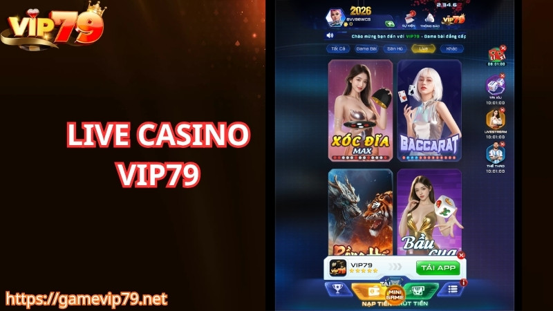 Lý do nên tham gia Live Casino VIP79