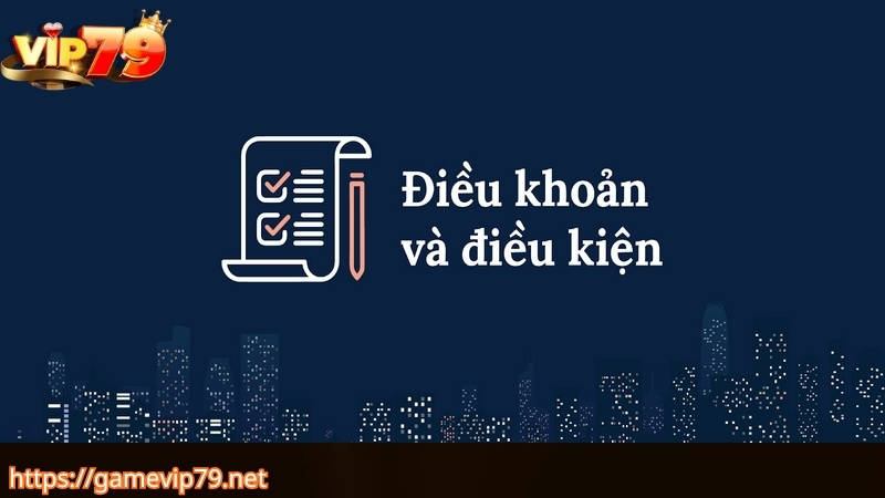 Xử lý vi phạm điều khoản điều kiện VIP79